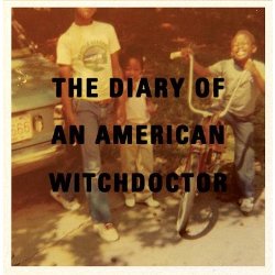 diary of an american witchdoctor.jpg